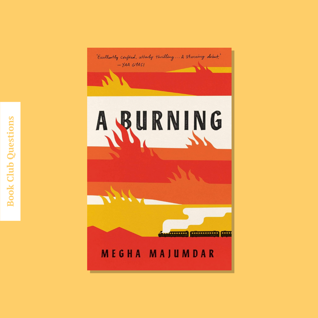 Book Club Questions for A Burning by Megha Majumdar | WellRead’s August 2020 selection - WellRead