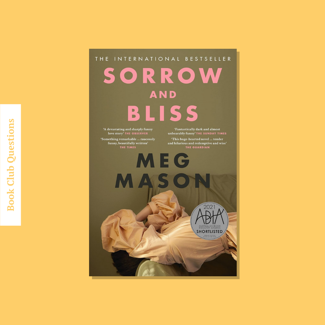 Book Club Questions for Sorrow and Bliss by Meg Mason | WellRead’s September 2020 selection - WellRead