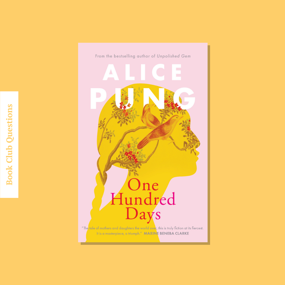 Book Club Questions for One Hundred Days by Alice Pung | WellRead’s July 2021 selection - WellRead