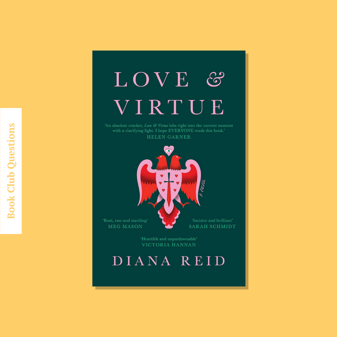 Book Club Questions for Love & Virtue by Diana Reid | WellRead’s October 2021 selection - WellRead