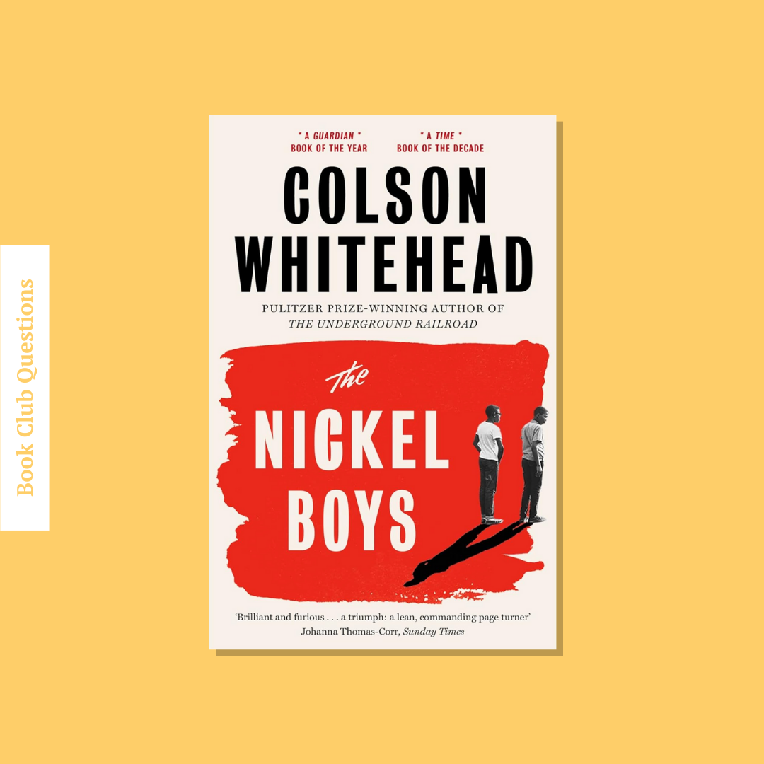 Book Club Questions for The Nickel Boys by Colson Whitehead | WellRead’s September 2019 selection - WellRead