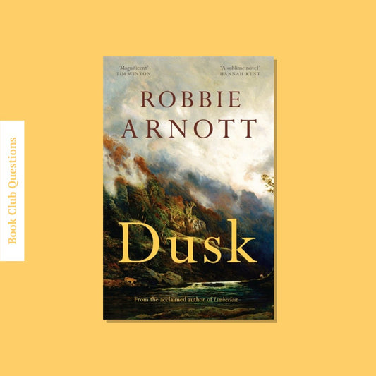 Book Club Questions for Dusk by Robbie Arnott - WellRead