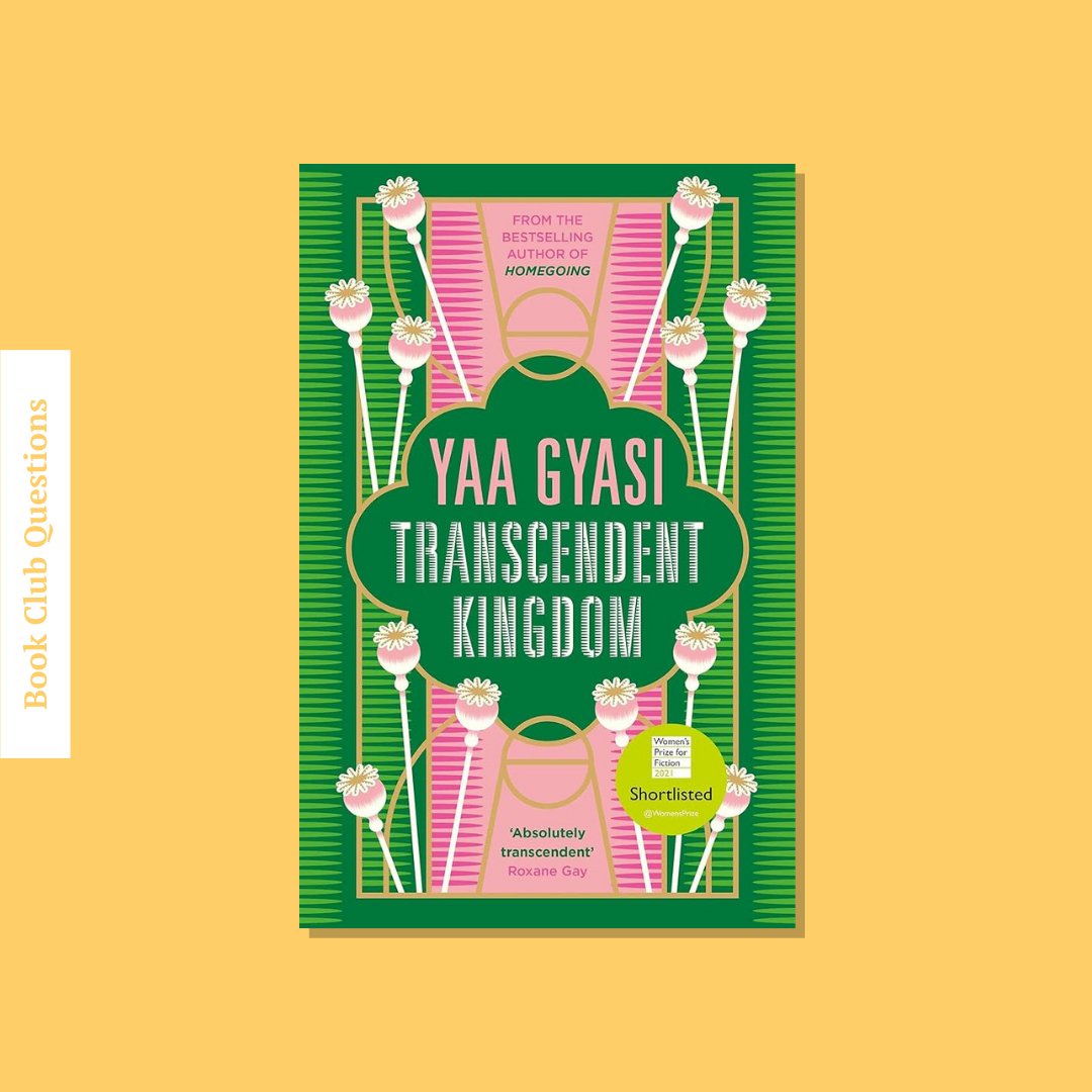 Book Club Questions for Transcendent Kingdom by Yaa Gyasi | WellRead’s October 2020 selection - WellRead