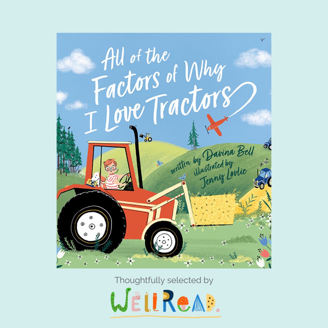 Our January Kids Book: All of the Factors of Why I Love Tractors - WellRead