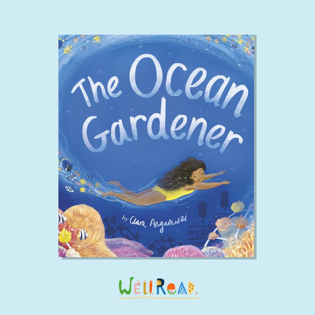 WellRead April Kids Selection: The Ocean Gardener by Clara Anganuzzi - WellRead