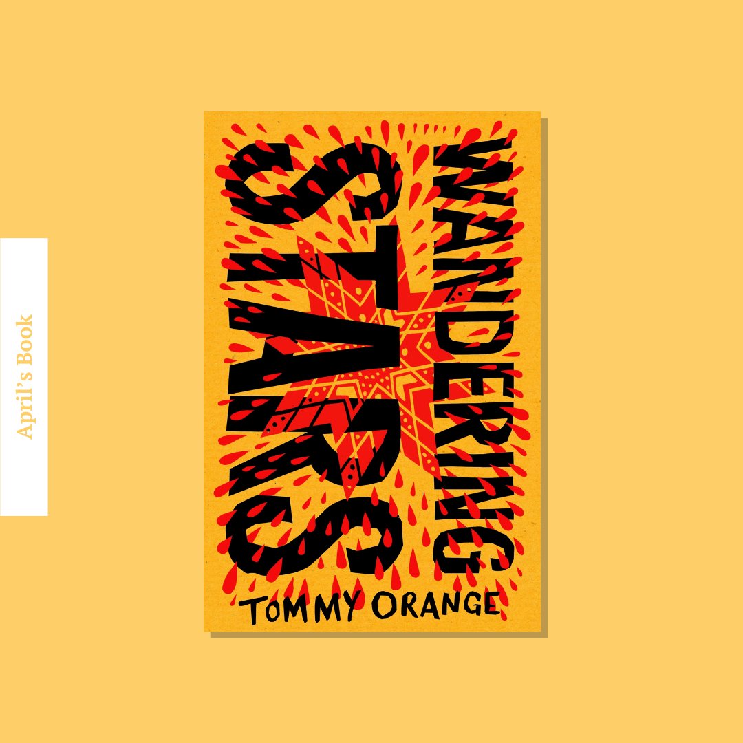 WellRead April Selection: Wandering Stars by Tommy Orange - WellRead