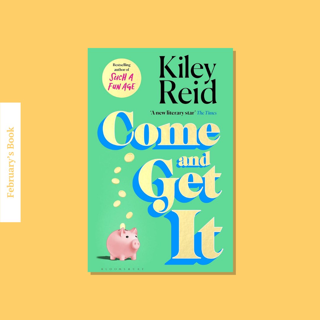 WellRead February Selection: Come and Get It by Kiley Reid - WellRead