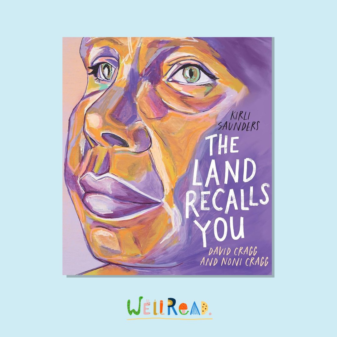 WellRead June Kids Selection: The Land Recalls You by Kirli Saunders - WellRead