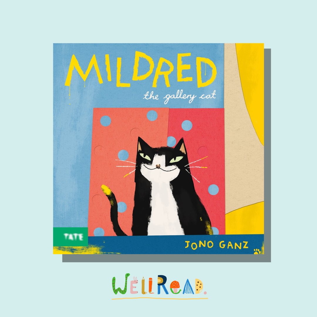 WellRead Kids August Selection: Mildred the Gallery Cat by Jono Ganz - WellRead