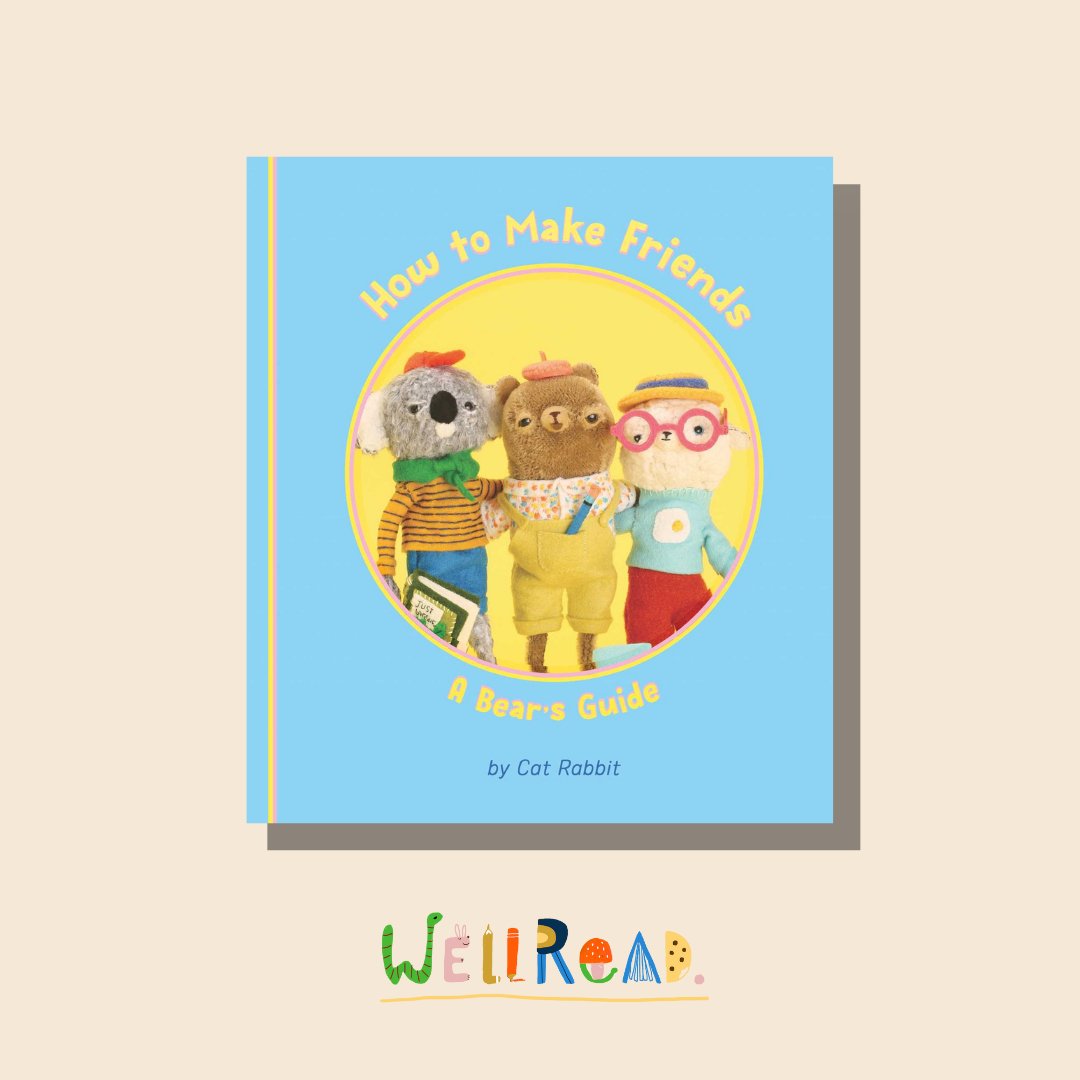 WellRead Kids January Selection: How to Make Friends - A Bear's Guide by Cat Rabbit - WellRead