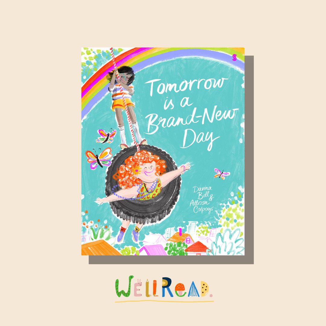 WellRead Kids November Selection: Tomorrow is a Brand-New Day by Davina Bell, illustrated by Allison Colpoys - WellRead