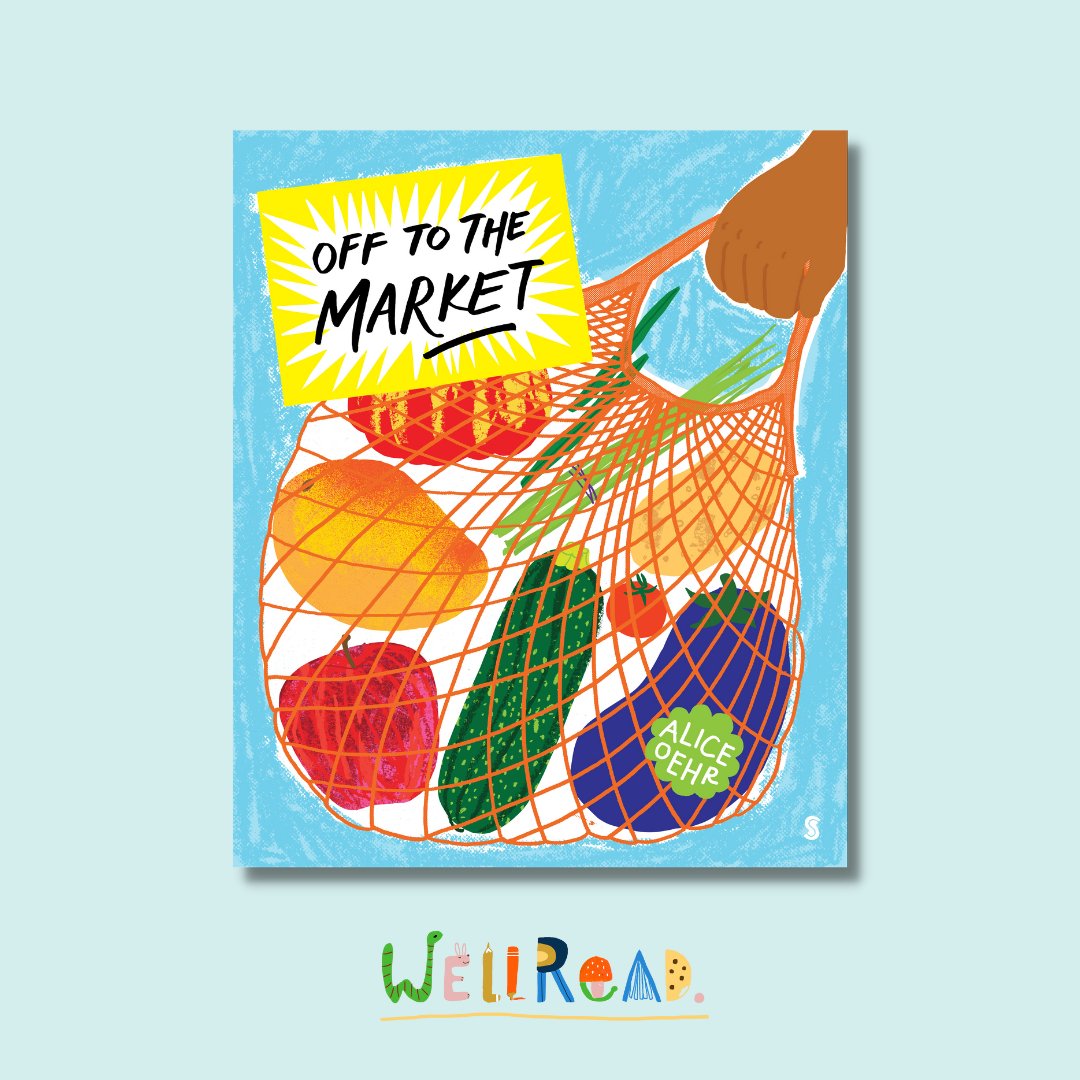 WellRead Kids October Selection: Off to the Market by Alice Oehr - WellRead