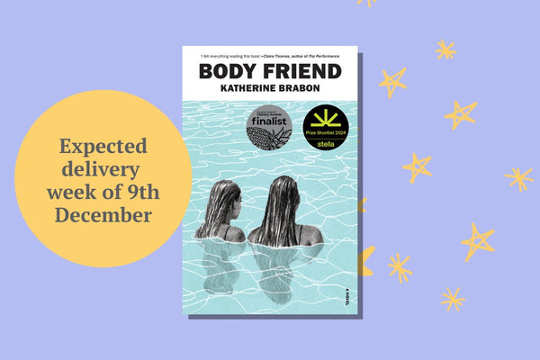 Body Friend by Katherine Brabon - WellRead