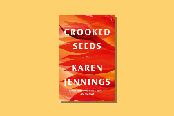Crooked Seeds by Karen Jennings - WellRead