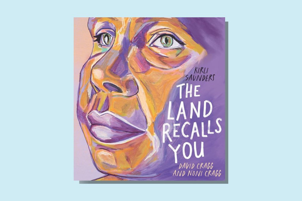 The Land Recalls You by Kirli Saunders - WellRead